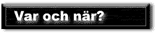 Var och N&auml;r