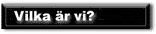 Vilka &auml;r Vi